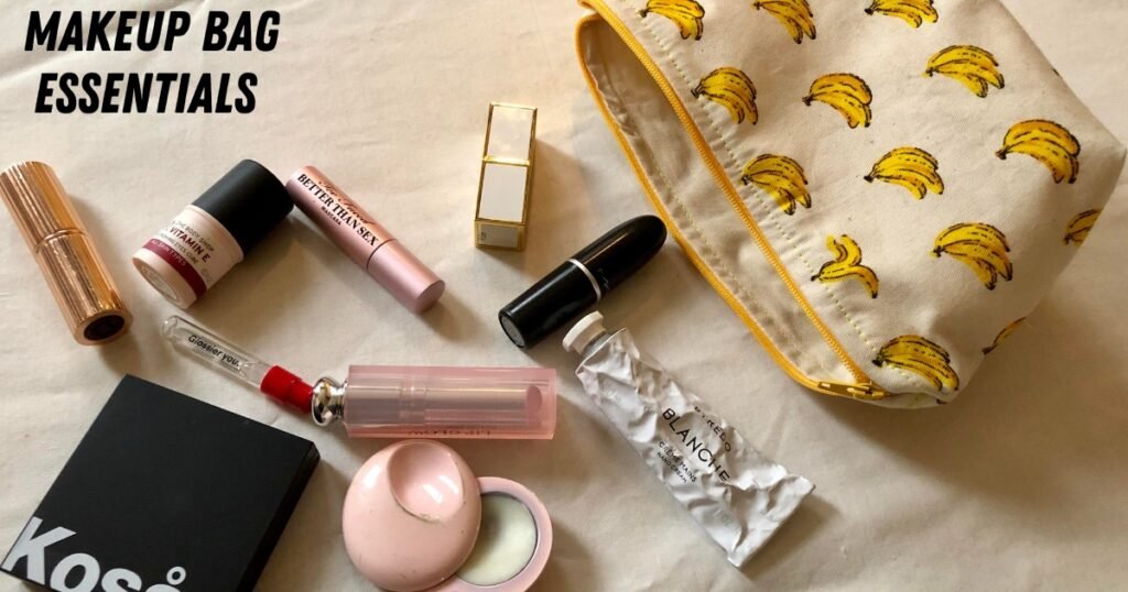 Makeup Bag Essentials